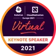 Keynote Speaker: KubeCon + CloudNativeCon Europe 2021